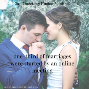 Can I meet my Husband online--www.indigometellus.com